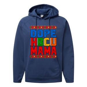 Dope Hbcu Mama Historically Black College Mom Great Gift Performance Fleece Hoodie