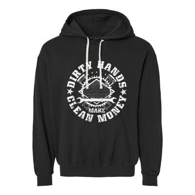 Dirty Hands Make Clean Money Funny Mechanic Mechanist Garment-Dyed Fleece Hoodie