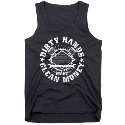 Dirty Hands Make Clean Money Funny Mechanic Mechanist Tank Top