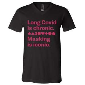 Dalia Hasan Md Long Covid Is Chronic Masking Is Iconic V-Neck T-Shirt