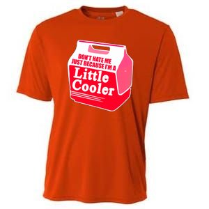 Don't Hate Me Because I'm A Little Cooler Cooling Performance Crew T-Shirt