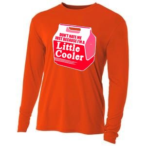 Don't Hate Me Because I'm A Little Cooler Cooling Performance Long Sleeve Crew