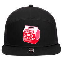Don't Hate Me Because I'm A Little Cooler 7 Panel Mesh Trucker Snapback Hat