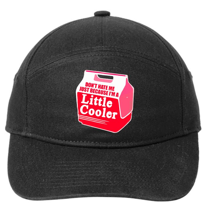 Don't Hate Me Because I'm A Little Cooler 7-Panel Snapback Hat