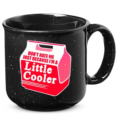 Don't Hate Me Because I'm A Little Cooler 15oz Campfire Ceramic Mug