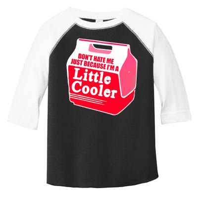 Don't Hate Me Because I'm A Little Cooler Toddler Fine Jersey T-Shirt