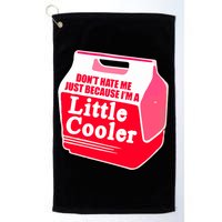 Don't Hate Me Because I'm A Little Cooler Golf Towel