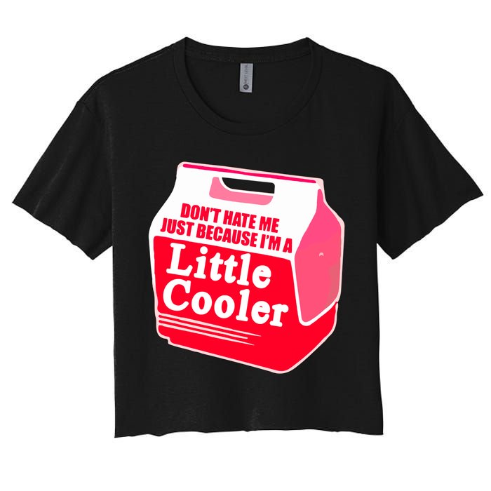 Don't Hate Me Because I'm A Little Cooler Crop Top