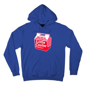 Don't Hate Me Because I'm A Little Cooler Hoodie