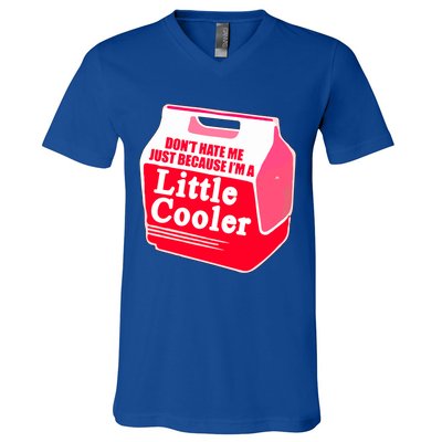 Don't Hate Me Because I'm A Little Cooler V-Neck T-Shirt