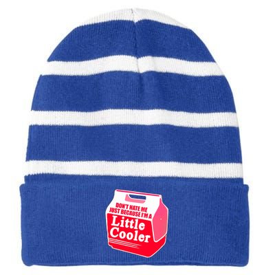 Don't Hate Me Because I'm A Little Cooler Striped Beanie with Solid Band