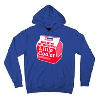 Don't Hate Me Because I'm A Little Cooler Tall Hoodie