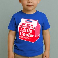Don't Hate Me Because I'm A Little Cooler Toddler T-Shirt