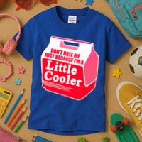 Don't Hate Me Because I'm A Little Cooler Kids T-Shirt