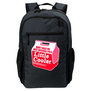 Don't Hate Me Because I'm A Little Cooler Daily Commute Backpack