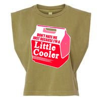 Don't Hate Me Because I'm A Little Cooler Garment-Dyed Women's Muscle Tee