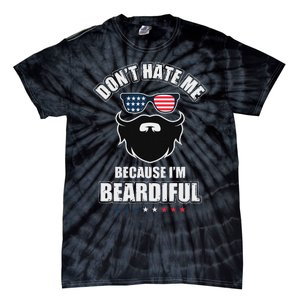 DonT Hate Me Because IM Beardiful Cool Daddy Beards Party Tie-Dye T-Shirt