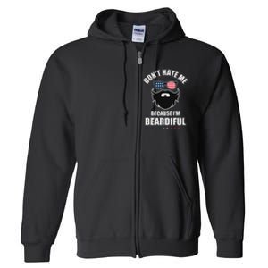 DonT Hate Me Because IM Beardiful Cool Daddy Beards Party Full Zip Hoodie