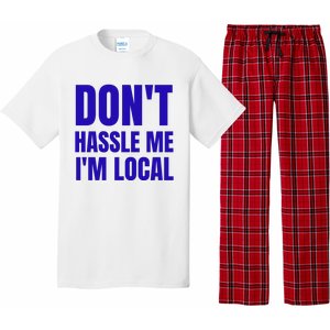 Dont Hassle Me Im Local Pajama Set