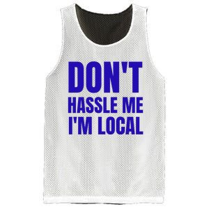 Dont Hassle Me Im Local Mesh Reversible Basketball Jersey Tank