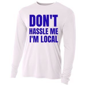 Dont Hassle Me Im Local Cooling Performance Long Sleeve Crew