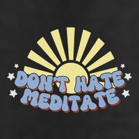 Don’T Hate Meditate 15oz Campfire Ceramic Mug