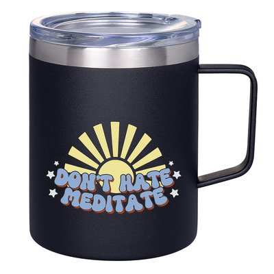 Don’T Hate Meditate 12oz Stainless Steel Coffee Mug