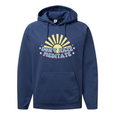 Don’T Hate Meditate Performance Fleece Hoodie