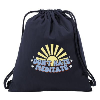 Don’T Hate Meditate Drawstring Bag