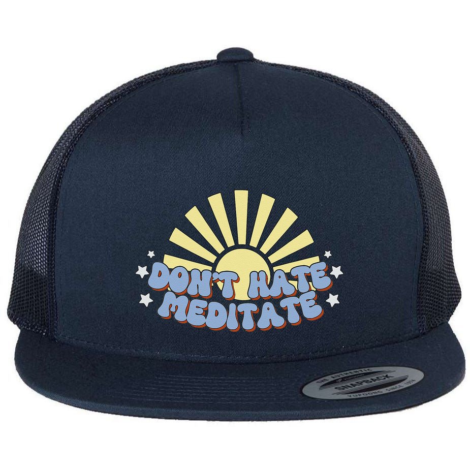 Don’T Hate Meditate Flat Bill Trucker Hat
