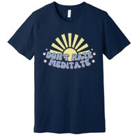 Don’T Hate Meditate Premium T-Shirt