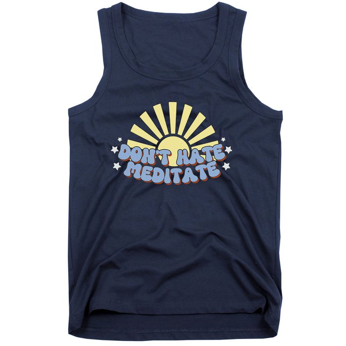 Don’T Hate Meditate Tank Top