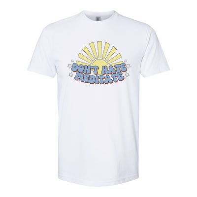 Don’T Hate Meditate Softstyle® CVC T-Shirt