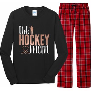 Dek Hockey Mom Support Deck Hockey Street Hockey Mom Gift Long Sleeve Pajama Set