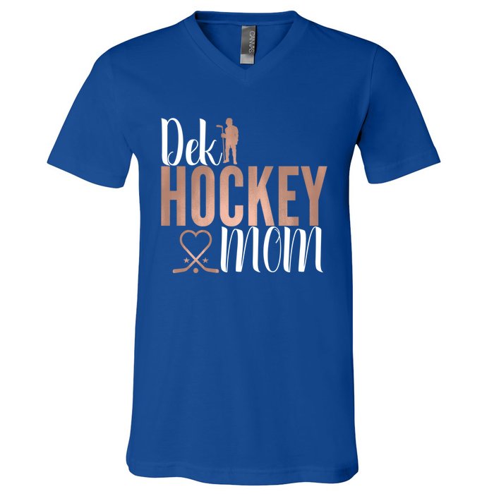 Dek Hockey Mom Support Deck Hockey Street Hockey Mom Gift V-Neck T-Shirt