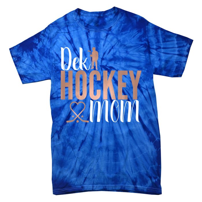 Dek Hockey Mom Support Deck Hockey Street Hockey Mom Gift Tie-Dye T-Shirt