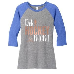 Dek Hockey Mom Support Deck Hockey Street Hockey Mom Gift Women's Tri-Blend 3/4-Sleeve Raglan Shirt