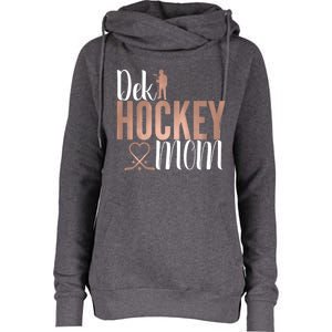 Dek Hockey Mom Support Deck Hockey Street Hockey Mom Gift Womens Funnel Neck Pullover Hood