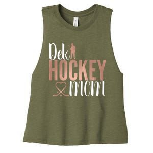 Dek Hockey Mom Support Deck Hockey Street Hockey Mom Gift Women's Racerback Cropped Tank