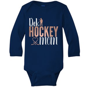 Dek Hockey Mom Support Deck Hockey Street Hockey Mom Gift Baby Long Sleeve Bodysuit