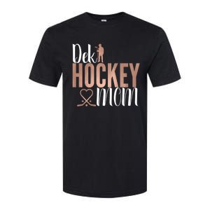 Dek Hockey Mom Support Deck Hockey Street Hockey Mom Gift Softstyle CVC T-Shirt