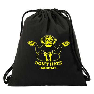 DonT Hate Meditate Drawstring Bag