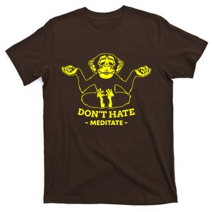 DonT Hate Meditate T-Shirt