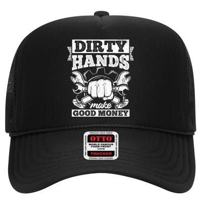 Dirty Hands Make CleanMoney Funny Repair Mechanic Gift High Crown Mesh Back Trucker Hat