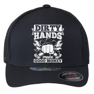 Dirty Hands Make CleanMoney Funny Repair Mechanic Gift Flexfit Unipanel Trucker Cap