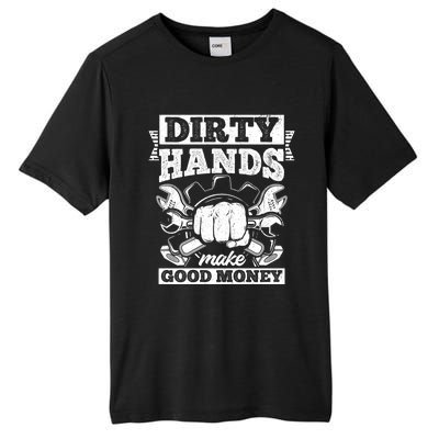 Dirty Hands Make CleanMoney Funny Repair Mechanic Gift Tall Fusion ChromaSoft Performance T-Shirt