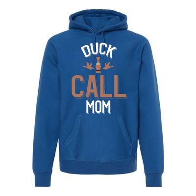 Duck Hunting Mom Duck Calling Family Gift Premium Hoodie