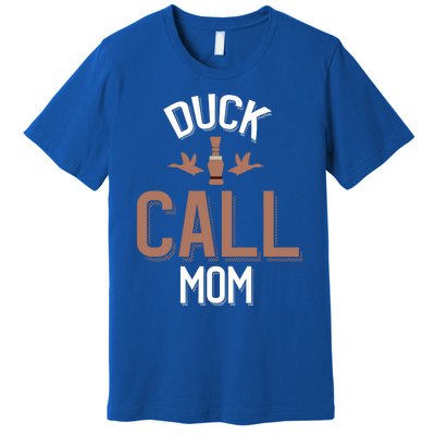 Duck Hunting Mom Duck Calling Family Gift Premium T-Shirt