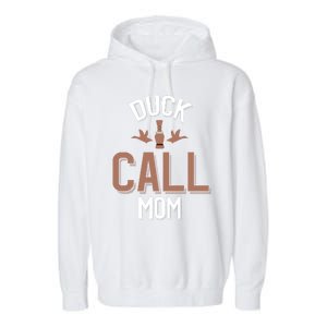 Duck Hunting Mom Duck Calling Family Gift Garment-Dyed Fleece Hoodie