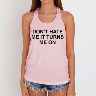 Dont Hate Me It Turns Me On Women's Knotted Racerback Tank